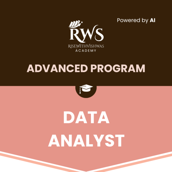 Advanced Data Analyst (Job Guarantee) Program | RiseWithVishwas